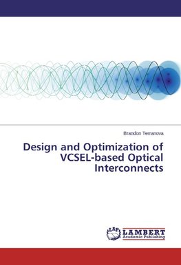 Design and Optimization of VCSEL-based Optical Interconnects