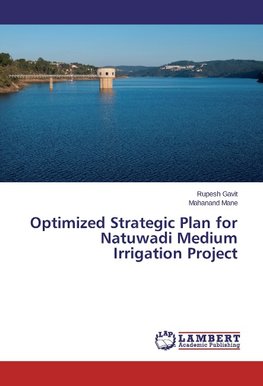 Optimized Strategic Plan for Natuwadi Medium Irrigation Project