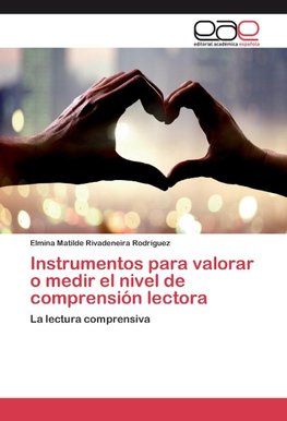 Instrumentos para valorar o medir el nivel de comprensión lectora