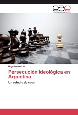 Persecución ideológica en Argentina