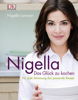 Nigella Das Glück zu kochen