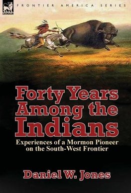 Forty Years Among the Indians