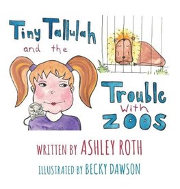 Tiny Tallulah and The Trouble With Zoos