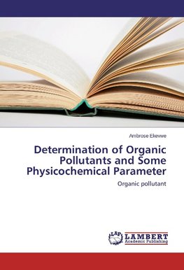 Determination of Organic Pollutants and Some Physicochemical Parameter