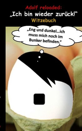 Adolf reloaded: "Ich bin wieder zurück!"