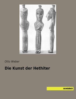 Die Kunst der Hethiter