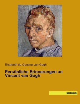 Persönliche Erinnerungen an Vincent van Gogh