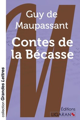 Contes de la Bécasse (grands caractères)