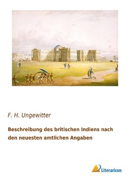 Beschreibung des britischen Indiens nach den neuesten amtlichen Angaben