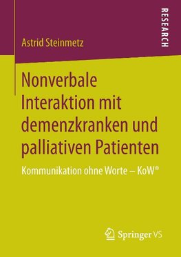 Nonverbale Interaktion mit demenzkranken und palliativen Patienten