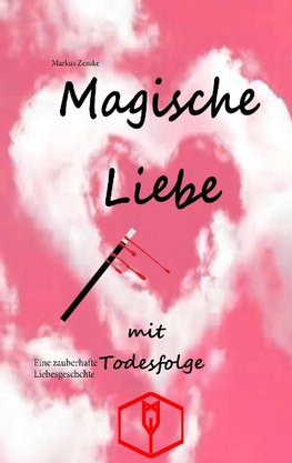 Magische Liebe mit Todesfolge