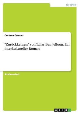 "Zurückkehren" von Tahar Ben Jelloun. Ein interkultureller Roman