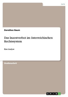 Das Inzestverbot im österreichischen Rechtssystem