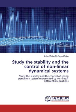 Study the stability and the control of non-linear dynamical systems