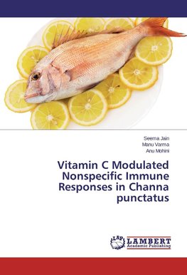 Vitamin C Modulated Nonspecific Immune Responses in Channa punctatus