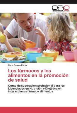 Los fármacos y los alimentos en la promoción de salud