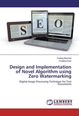 Design and Implementation of Novel Algorithm using Zero Watermarking