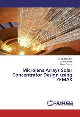 Microlens Arrays Solar Concentrator Design using ZEMAX