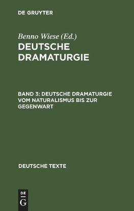 Deutsche Dramaturgie vom Naturalismus bis zur Gegenwart