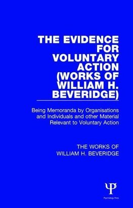 Beveridge, W: Evidence for Voluntary Action (Works of Willia