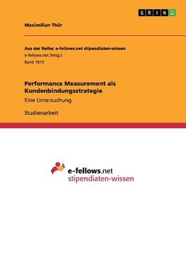 Performance Measurement als Kundenbindungsstrategie