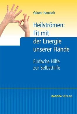 Heilströmen: Fit mit der Energie unserer Hände