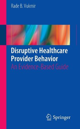 Disruptive Healthcare Provider Behavior