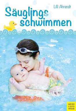 Säuglingsschwimmen und kindliche Entwicklung