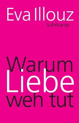 Warum Liebe weh tut