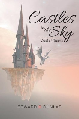 Castles in the Sky Vessel of Dreams