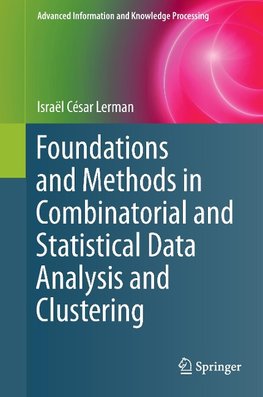 Foundations and Methods in Combinatorial and Statistical Data Analysis and Clustering