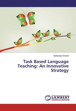 Task Based Language Teaching: An Innovative Strategy