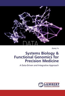 Systems Biology & Functional Genomics for Precision Medicine