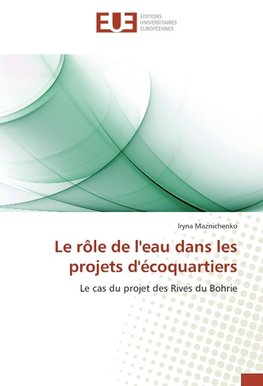 Le rôle de l'eau dans les projets d'écoquartiers