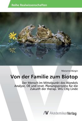 Von der Familie zum Biotop