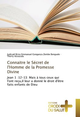 Connaitre le Sécret de l'Homme de la Promesse Divine