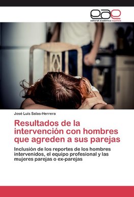 Resultados de la intervención con hombres que agreden a sus parejas