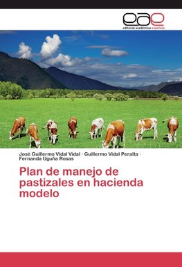 Plan de manejo de pastizales en hacienda modelo