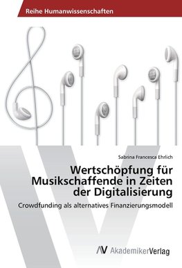 Wertschöpfung für Musikschaffende in Zeiten der Digitalisierung