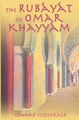 RUBAYAT OF OMAR KHAYYAM