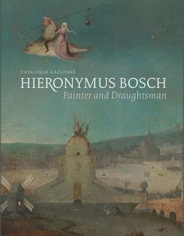 Hieronymus Bosch, Painter and Draughtsman