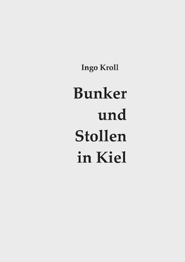 Bunker und Stollen in Kiel