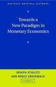 Towards a New Paradigm in Monetary Economics