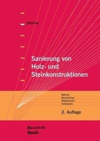 Sanierung von Holz- und Steinkonstruktionen