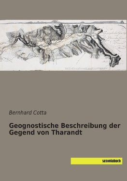 Geognostische Beschreibung der Gegend von Tharandt