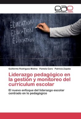 Liderazgo pedagógico en la gestión y monitoreo del currículum escolar