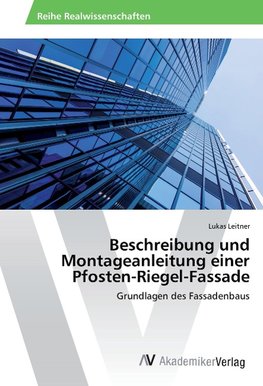 Beschreibung und Montageanleitung einer Pfosten-Riegel-Fassade