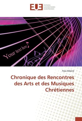 Chronique des Rencontres des Arts et des Musiques Chrétiennes