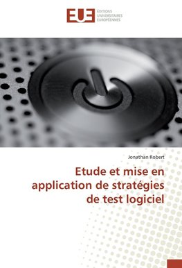 Etude et mise en application de stratégies de test logiciel