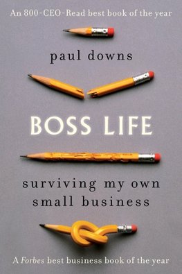 Boss Life: Surviving My Own Small Business